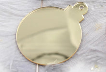 Load image into Gallery viewer, Bauble shaped Mirror acrylic disk